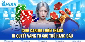 Chơi Casino Luôn Thắng - Bí Quyết Vàng Từ Cao Thủ Hàng Đầu